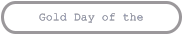 Gold Day of the